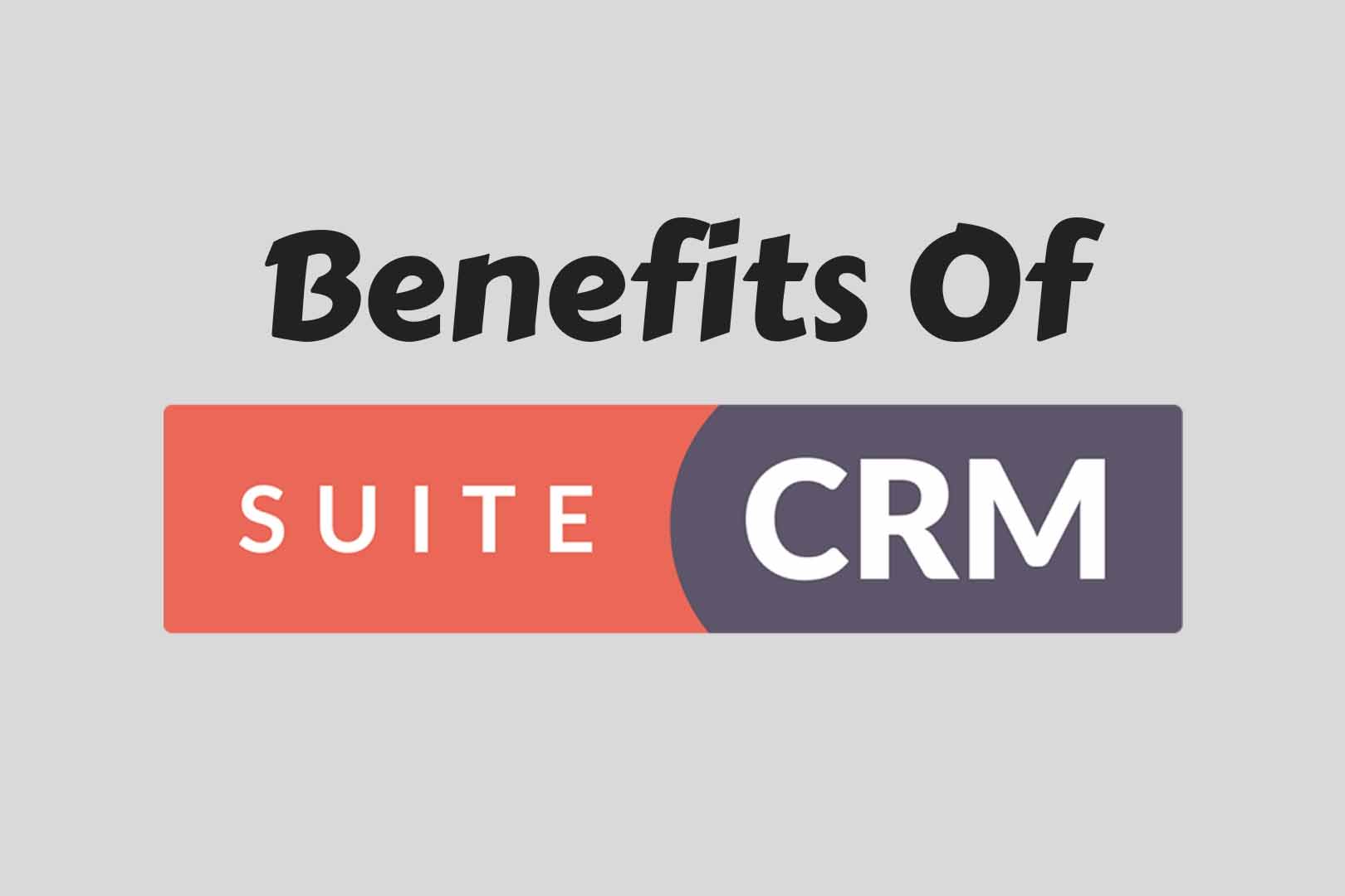 Benefits-Of-suitecrm